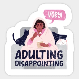 Adulting very disappointing Sticker